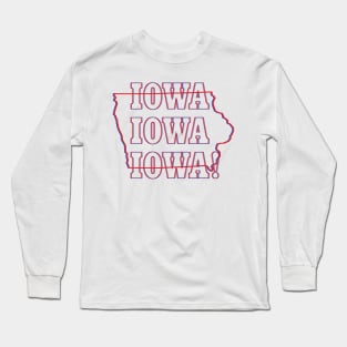 Iowa, Iowa, Iowa! Long Sleeve T-Shirt